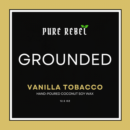 Pure Rebel “Grounded” Hand Poured Coconut Soy Candle 12.5oz - Vanilla Tobacco